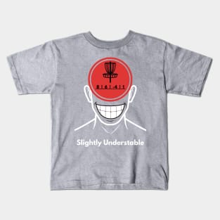 Slightly Understable Kids T-Shirt